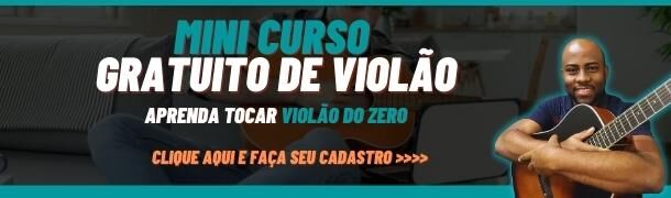 Mini Curso Gratuito de Violão